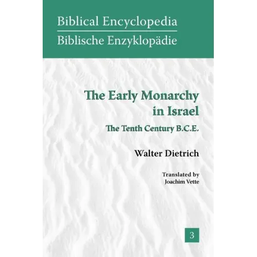 The Early Monarchy in Israel: The Tenth Century B.C.E.