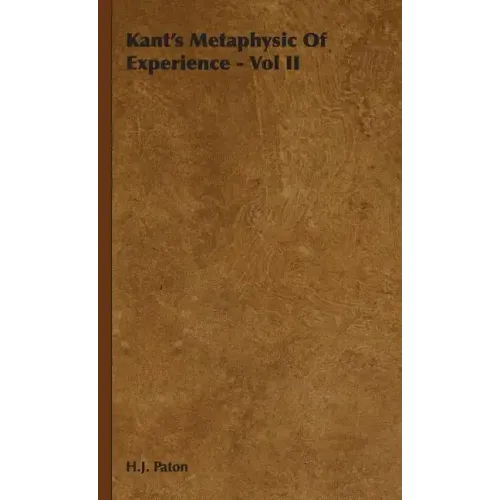 Kant's Metaphysic of Experience - Vol II