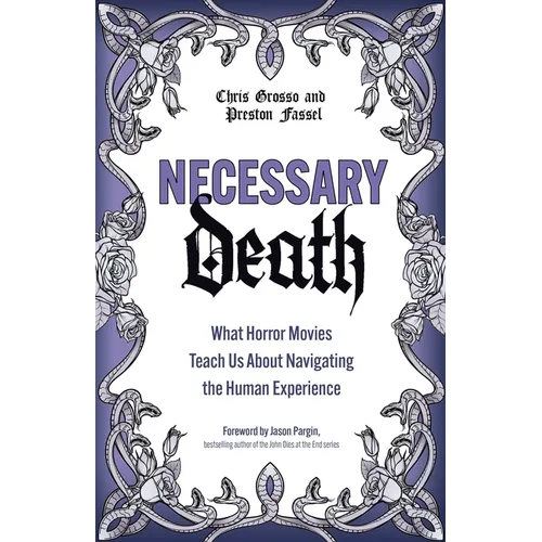 Necessary Death: What Horror Movies Teach Us about Navigating the Human Experience