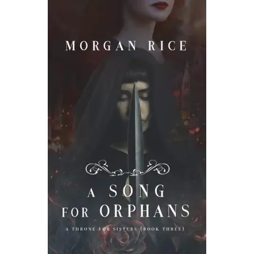 A Song for Orphans (A Throne for Sisters-Book Three)