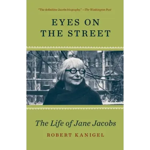Eyes on the Street: The Life of Jane Jacobs