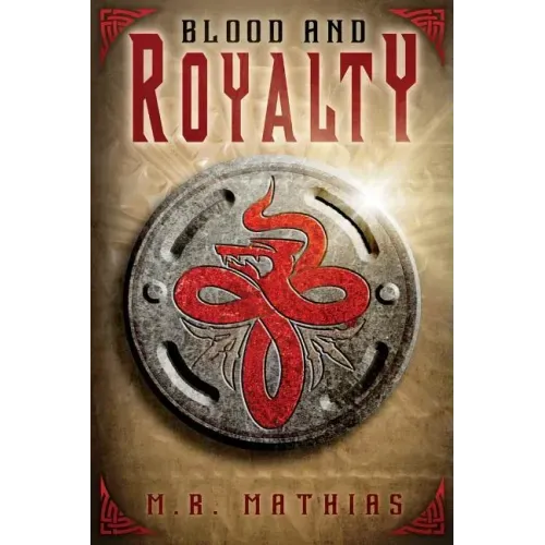 Blood and Royalty: Dragoneer Saga Book Six