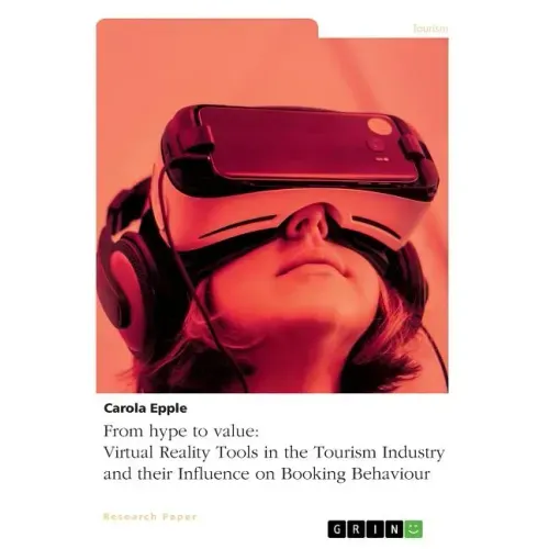 From hype to value. Virtual Reality Tools in the Tourism Industry and their Influence on Booking Behaviour