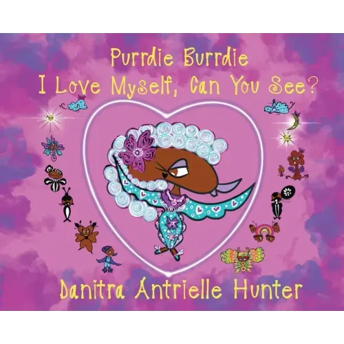 Purrdie Burrdie I Love Myself, Can You See?