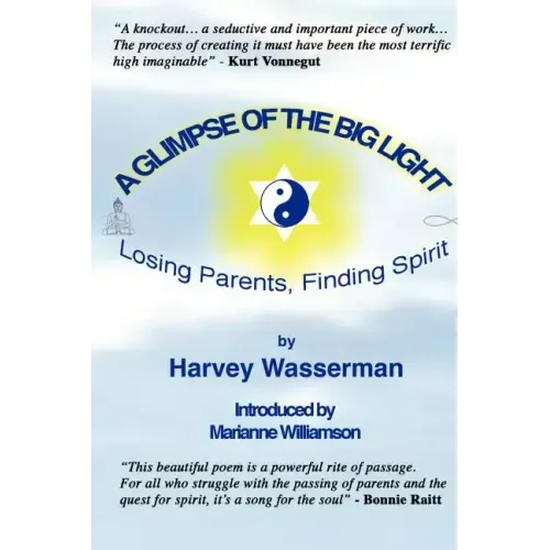 A Glimpse of the Big Light: Losing Parents, Finding Spirit