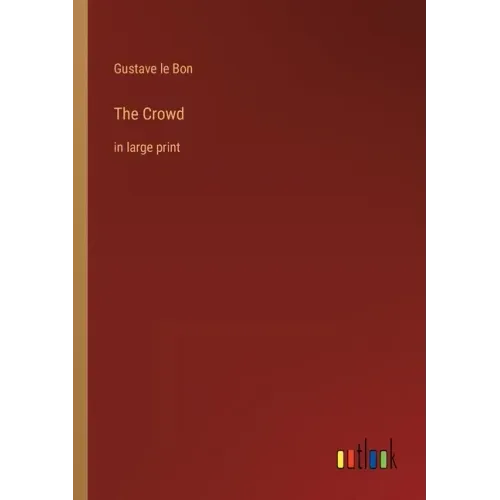 The Crowd: in large print
