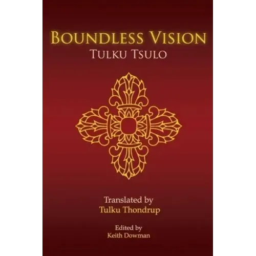 Boundless Vision: A Manual of Dzogchen Changter Yoga