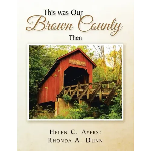 This Was Our Brown County Then