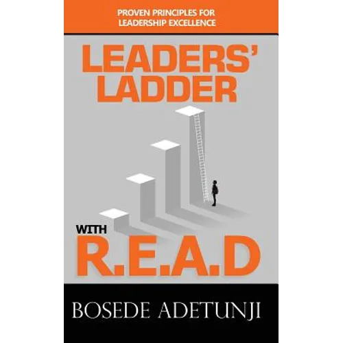 Leaders' Ladder with Read: Proven Principles for Leadership Excellence
