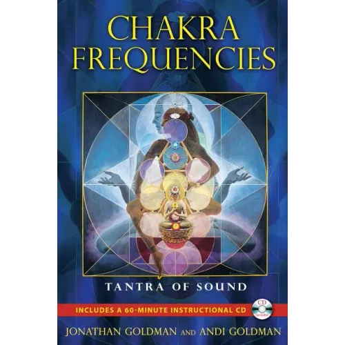 Chakra Frequencies: Tantra of Sound [With CD (Audio)]