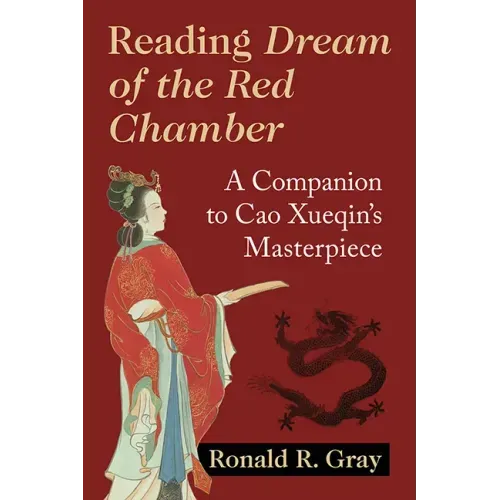 Reading Dream of the Red Chamber: A Companion to Cao Xueqin's Masterpiece