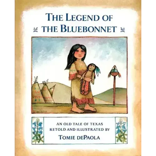 The Legend of the Bluebonnet: An Old Tale of Texas