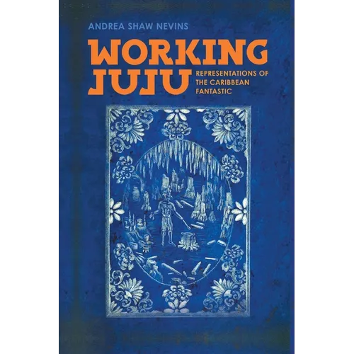 Working Juju: Representations of the Caribbean Fantastic