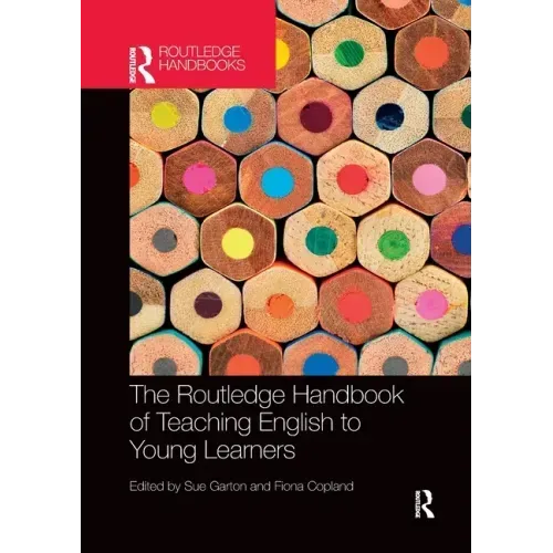 The Routledge Handbook of Teaching English to Young Learners