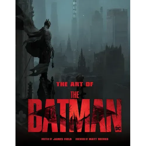 The Art of the Batman: The Official Behind-The-Scenes Companion to the Film