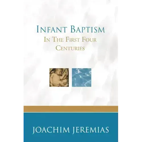 Infant Baptism in the First Four Centuries
