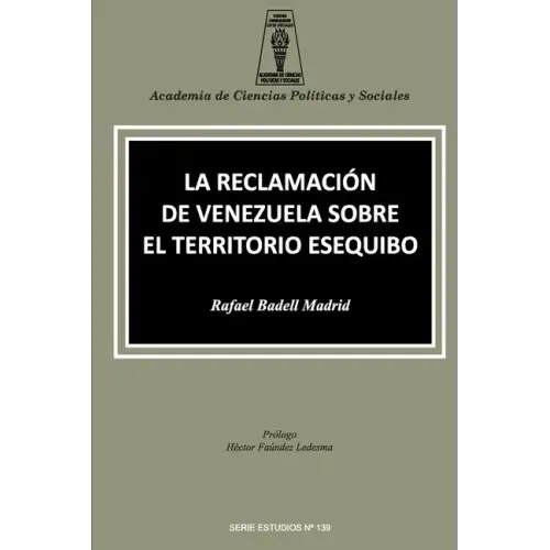 La Reclamación de Venezuela Sobre El Territorio Esequibo