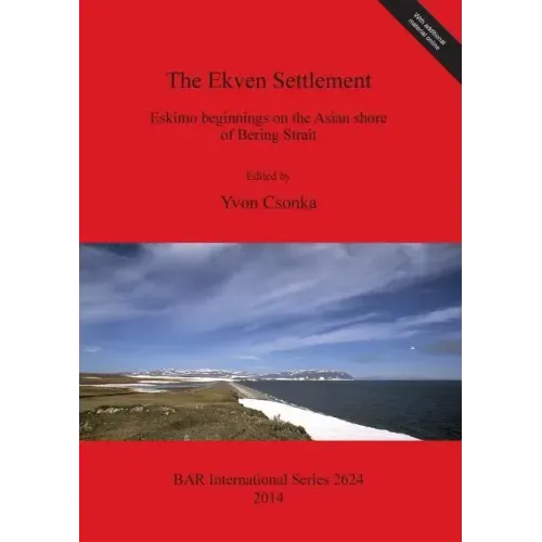 The Ekven Settlement: Eskimo beginnings on the Asian shore of Bering Strait