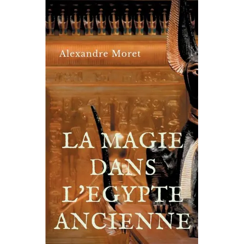 La magie dans l'Egypte ancienne