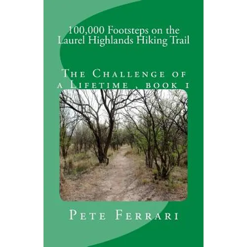 100,000 Footsteps on the Laurel Highlands Hiking Trail