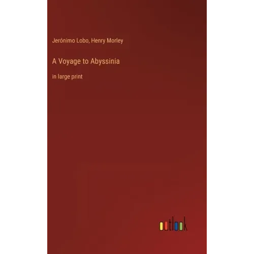 A Voyage to Abyssinia: in large print