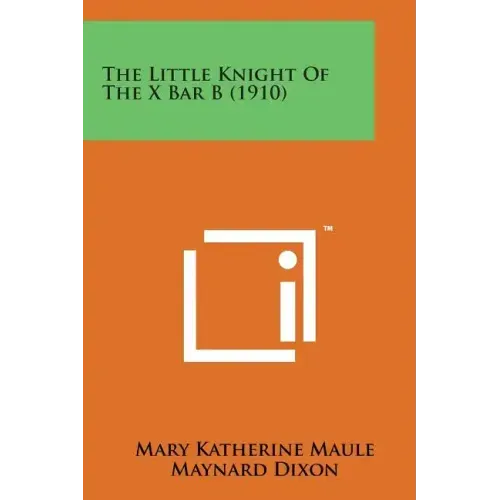 The Little Knight of the X Bar B (1910)