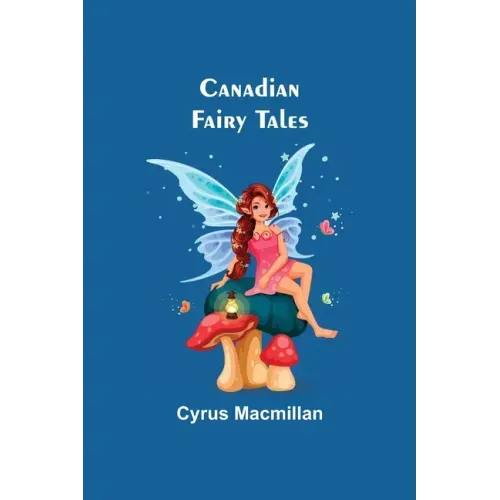 Canadian Fairy Tales