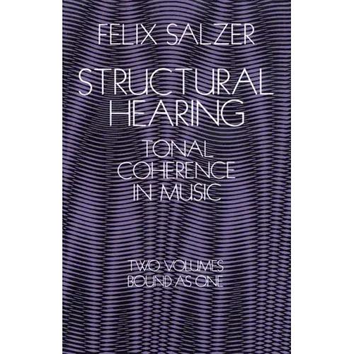 Structural Hearing: Tonal Coherence in Music