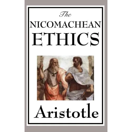 The Nicomachean Ethics