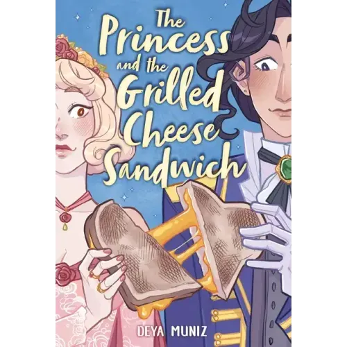 The Princess and the Grilled Cheese Sandwich (a Graphic Novel)