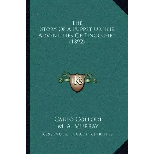 The Story Of A Puppet Or The Adventures Of Pinocchio (1892)