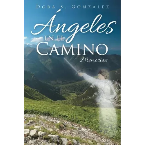 Ángeles en el Camino: Memorias
