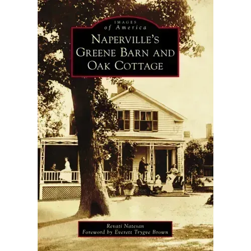 Naperville's Greene Barn and Oak Cottage