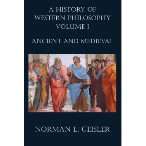 A History of Western Philosophy: Ancient and Medieval