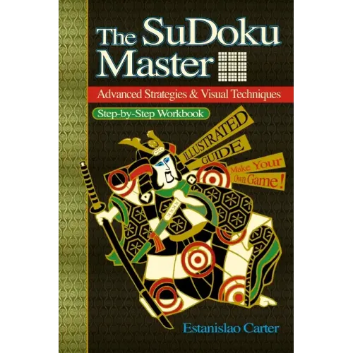 The SuDoku Master - Advanced Strategies & Visual Techniques