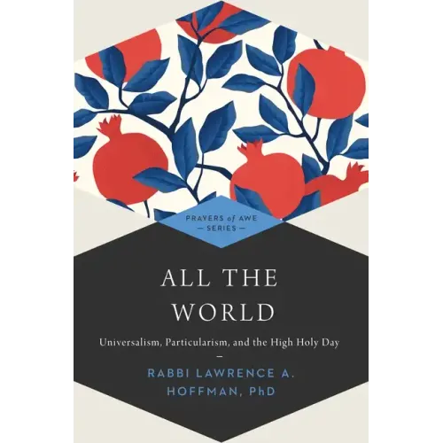 All the World: Universalism, Particularism and the High Holy Days