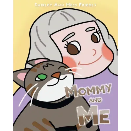 Mommy and Me: The Adventures of a Cat Named Muffin