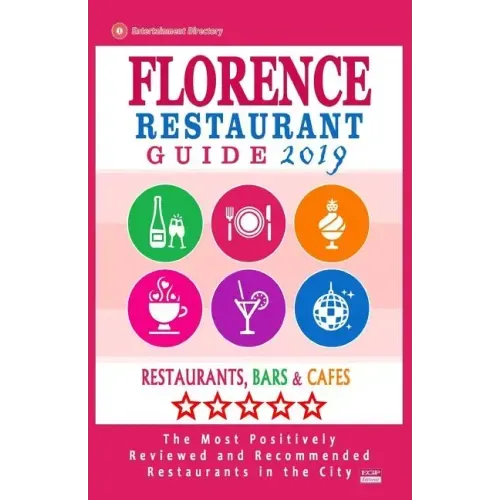 Florence Restaurant Guide 2019: Best Rated Restaurants in Florence, Italy - Restaurants, Bars and Cafes Recommended for Visitors, Guide 2019