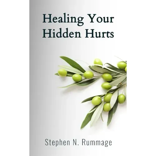 Healing Your Hidden Hurts