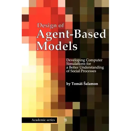 Design of Agent-Based Models