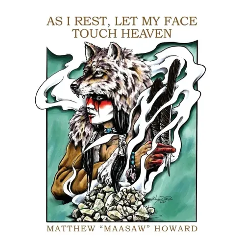 As I Rest, Let My Face Touch Heaven