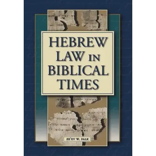 Hebrew Law in Biblical Times: An Introduction