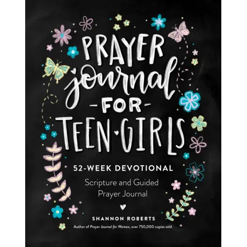 Prayer Journal for Teen Girls: 52-Week Scripture, Devotional, & Guided Prayer Journal