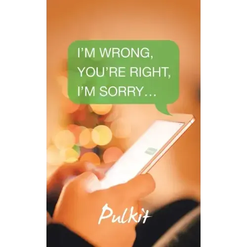 I'm Wrong, You'Re Right, I'm Sorry...