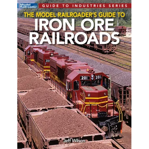 Model Railroader's Guide to Iron Ore Railroads