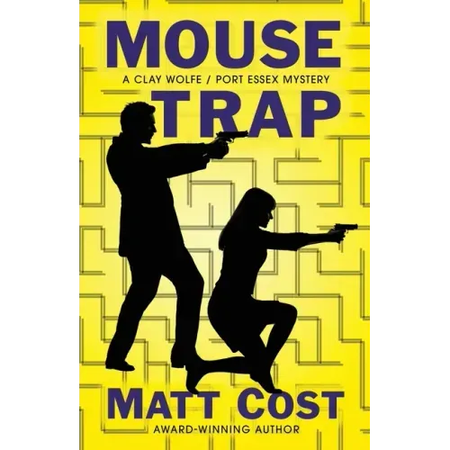 Mouse Trap: A Clay Wolfe / Port Essex Mystery