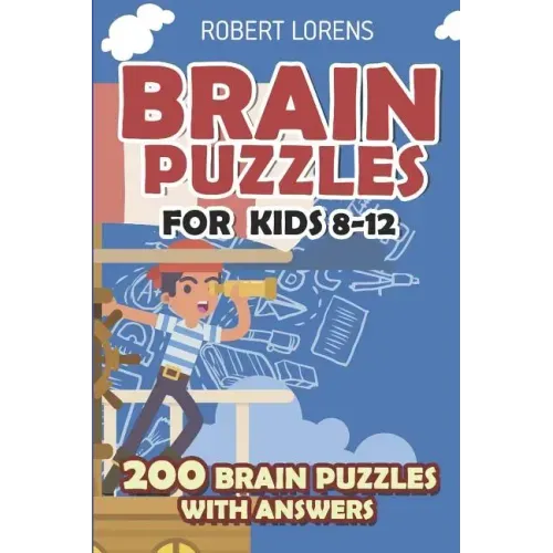 Brain Puzzles for Kids 8 - 12: Numbrix Puzzles - 200 Brain Puzzles with Answers