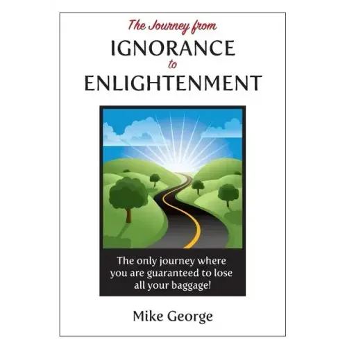 The Journey from IGNORANCE to ENLIGHTENMENT