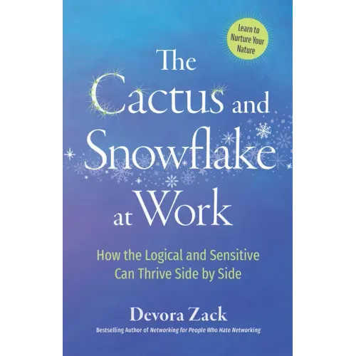 The Cactus and Snowflake at Work: How the Logical and Sensitive Can Thrive Side by Side