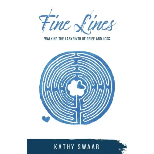 Fine Lines: Walking the Labyrinth of Grief and Loss
